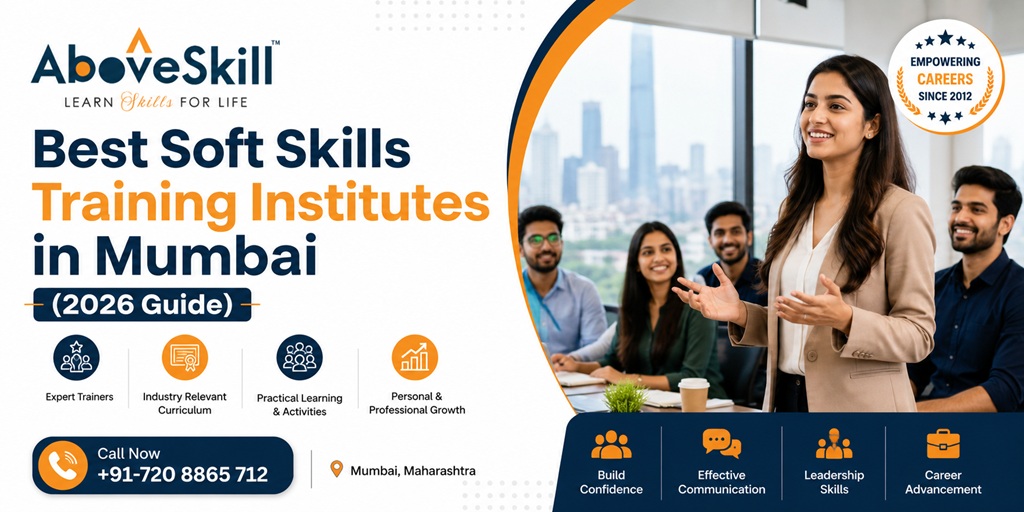 Best Soft Skills Training Institutes in Mumbai (2026 Guide) – AboveSkill training with expert trainers, practical learning, communication, leadership, and career development programs.